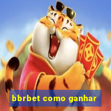 bbrbet como ganhar